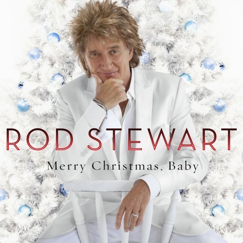 Rod Stewart/Merry Christmas Baby