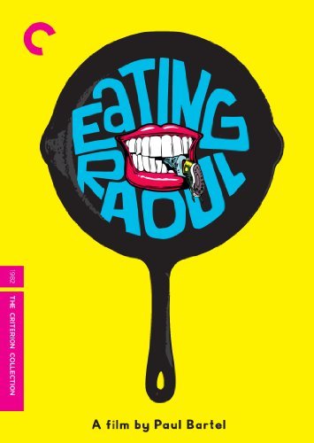 Eating Raoul/Eating Raoul@R/Criterion