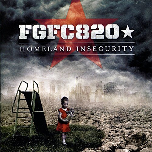 Fgfc820/Homeland Insecurity
