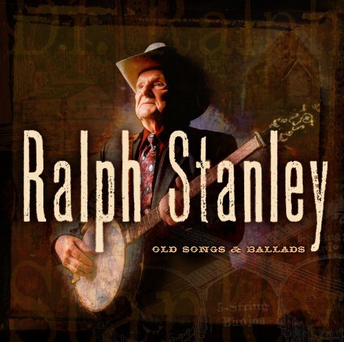Ralph Stanley Vol. 1 Old Songs & Ballads 