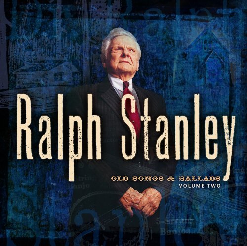 Ralph Stanley Vol. 2 Old Songs & Ballads 