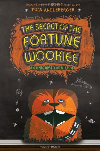 Tom Angleberger/The Secret of the Fortune Wookiee (Origami Yoda #3