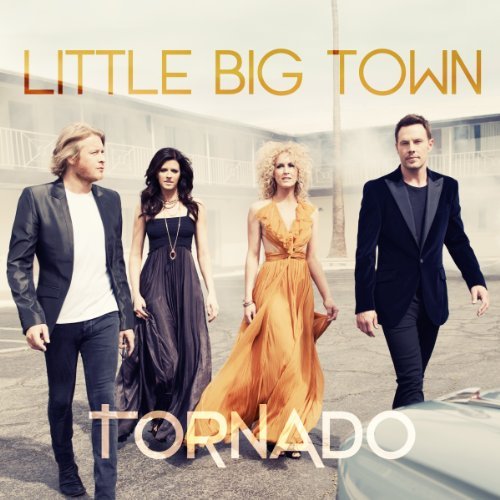 Little Big Town Tornado Tornado 