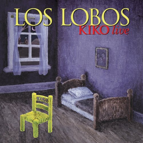 Los Lobos Kiko Live 