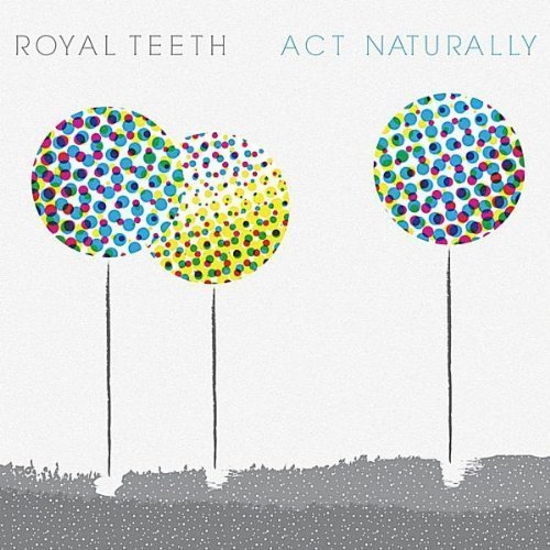Royal Teeth Act Naturally 