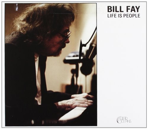 Bill Fay Life Is People 
