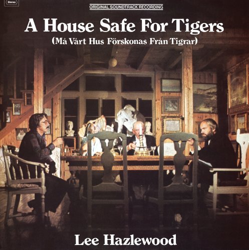 Lee Hazlewood/House Safe For Tigers