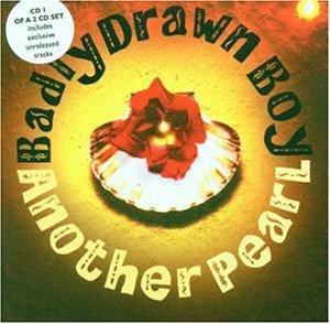Badly Drawn Boy/Another Pearl Pt.1 / Chaos Theory / Distant Town