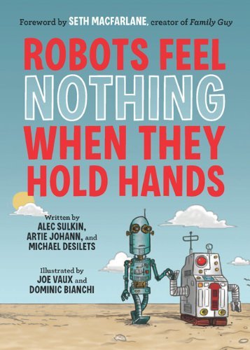 Alec Sulkin/Robots Feel Nothing When They Hold Hands