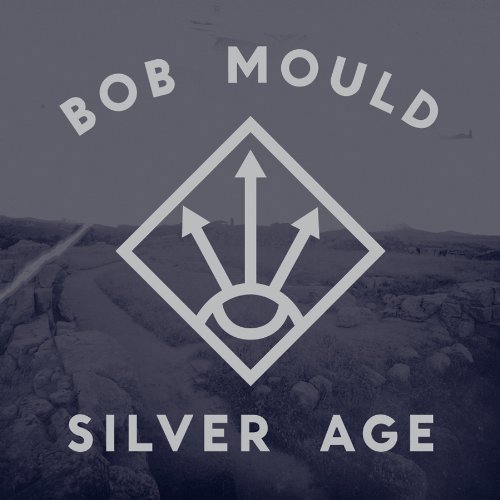 Bob Mould Silver Age . 