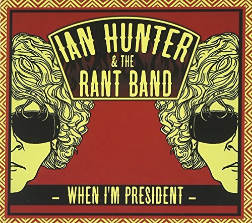 Ian & The Rant Hunter Band/When I'M President