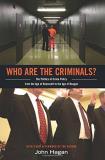 John Hagan Who Are The Criminals? The Politics Of Crime Policy From The Age Of Roos Revised 