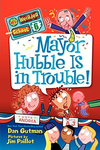 Dan Gutman/Mayor Hubble Is in Trouble!