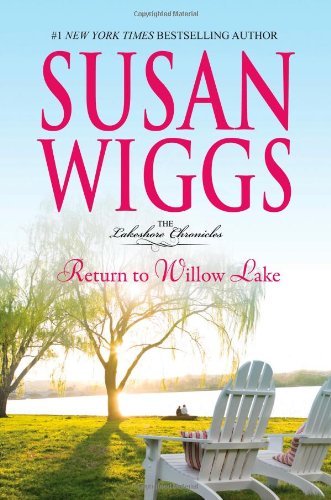 Susan Wiggs/Return To Willow Lake