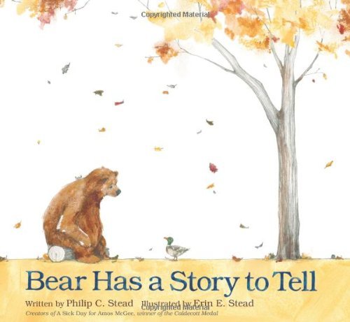 Stead,Philip C./ Stead,Erin E. (ILT)/Bear Has a Story to Tell
