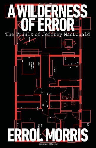 Errol Morris/A Wilderness Of Error@The Trials Of Jeffrey Macdonald