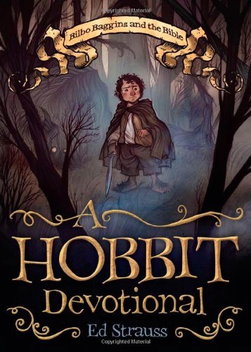 Ed Strauss/A Hobbit Devotional@Bilbo Baggins and the Bible