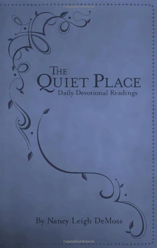 Nancy Demoss Wolgemuth The Quiet Place Daily Devotional Readings 