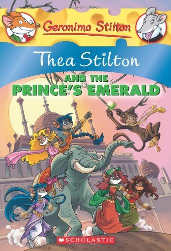 Thea Stilton/Thea Stilton and the Prince's Emerald@Reissue