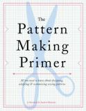 Jo Barnfield The Pattern Making Primer All You Need To Know About Designing Adapting A 