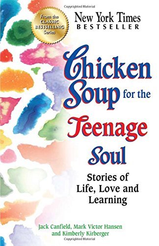 Jack Canfield/Chicken Soup for the Teenage Soul@Stories of Life, Love and Learning