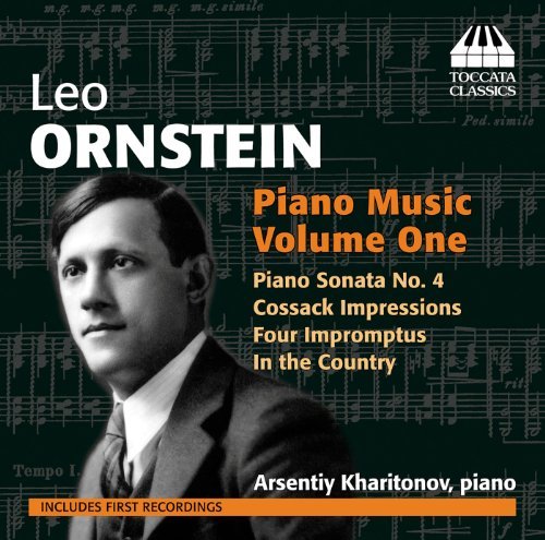 Leo Ornstein/Piano Music Vol. 1@Arsentiy Kharitonov