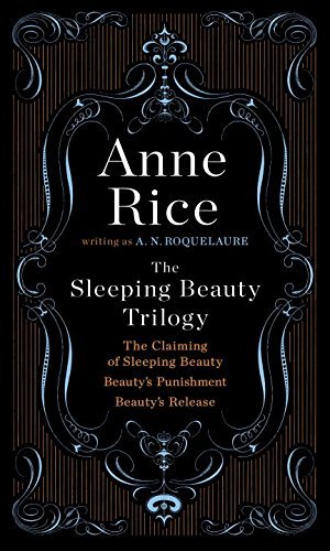 A. N. Roquelaure The Sleeping Beauty Trilogy Box Set The Claiming Of Sleeping Beauty; Beauty's Punishm 