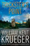 William Kent Krueger Trickster's Point 