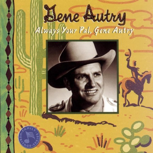 Gene Autry/Always Your Pal Gene Autry