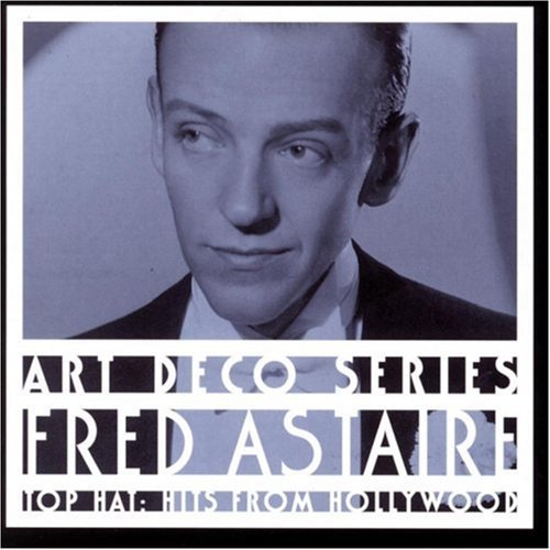 Astaire Fred Top Hat Hits From Hollywood 