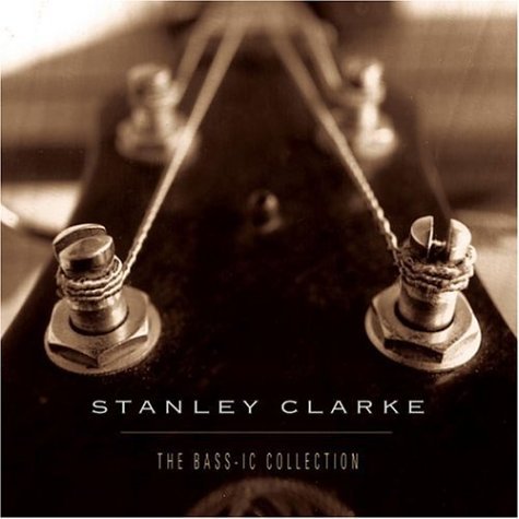 Stanley Clarke/Bass-Ic Collection