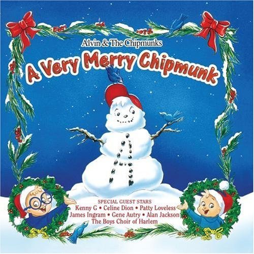 Alvin & The Chipmunks/Very Merry Chipmunk@Kenny G/Autry/Jackson/Loveless@Dion/Boys Choir Of Harlem