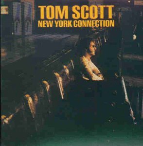 Tom Scott/New York Connection