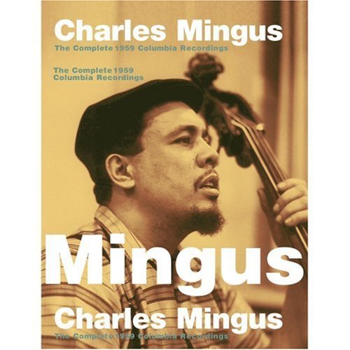 Charles Mingus 1959 Complete Columbia Session Remastered 3 CD Set 
