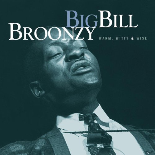 Bill Broonzy/Can'T Be Satisfied