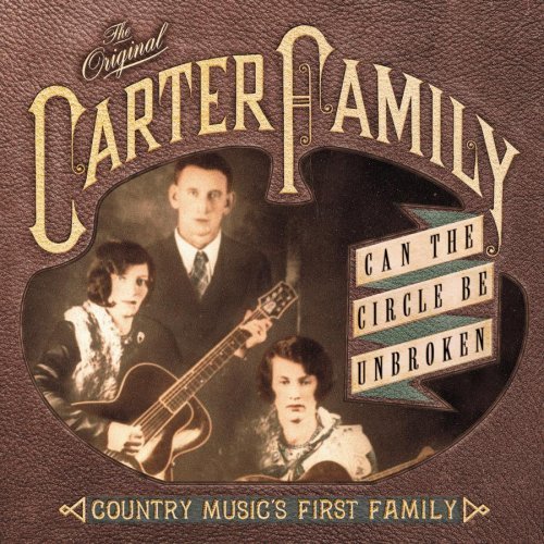 Carter Family/Can The Circle Be Unbroken@Remastered