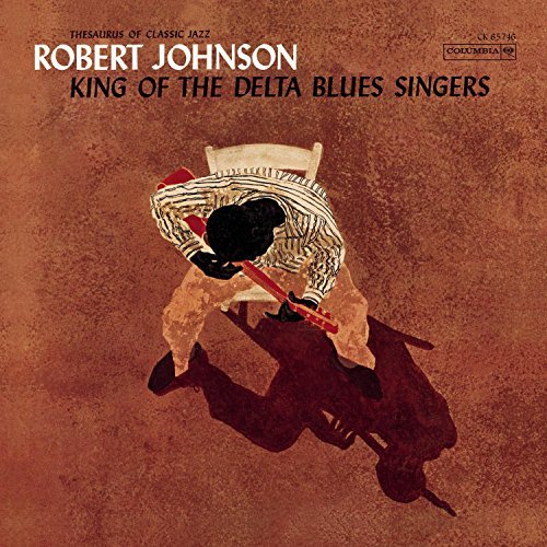 Robert Johnson King Of Delta Blues Singers 