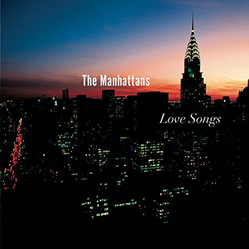 Manhattans/Love Songs