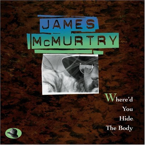 Mcmurtry James Where'd You Hide The Body 