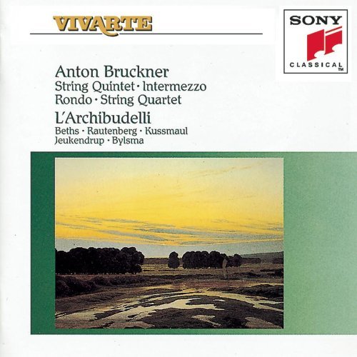 A. Bruckner/Qnt Str/Intermezzo/Rondo/&@Bylsma/Rautenberg/Kussmaul/&@L'Archibudelli