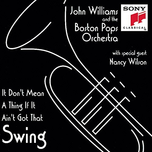 J. Williams/It Don'T Mean A Thing If It Ai@Wilson*nancy (Voc)@Williams/Boston Pops Orch