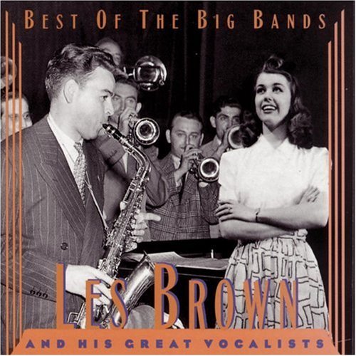 Les Brown/Best Of The Big Bands