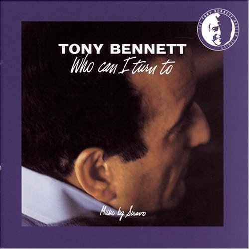 Tony Bennett Who Can I Turn To 
