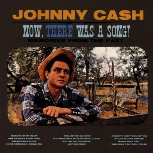 Johnny Cash/Now There Was A Song!