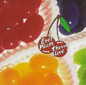 Eve's Plum/Cherry Alive