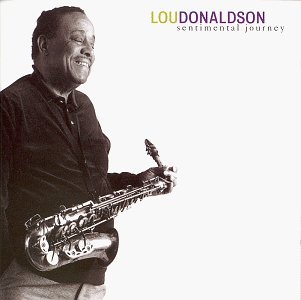 Lou Donaldson/Sentimental Journey