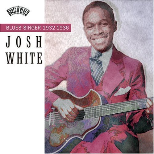 Josh White Blues Singer 1932 36 