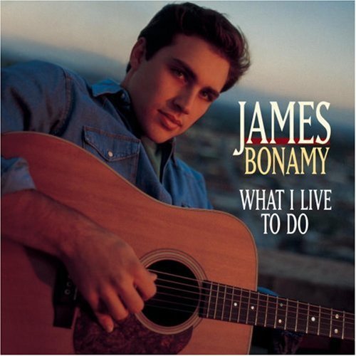 James Bonamy/What I Live To Do