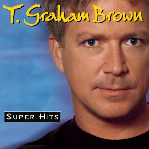 T. Graham Brown/Super Hits@Super Hits