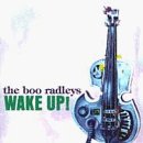 Boo Radleys/Wake Up!